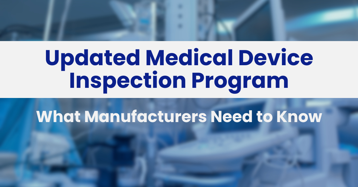 FDA's Updated Medical Device Inspection Program
