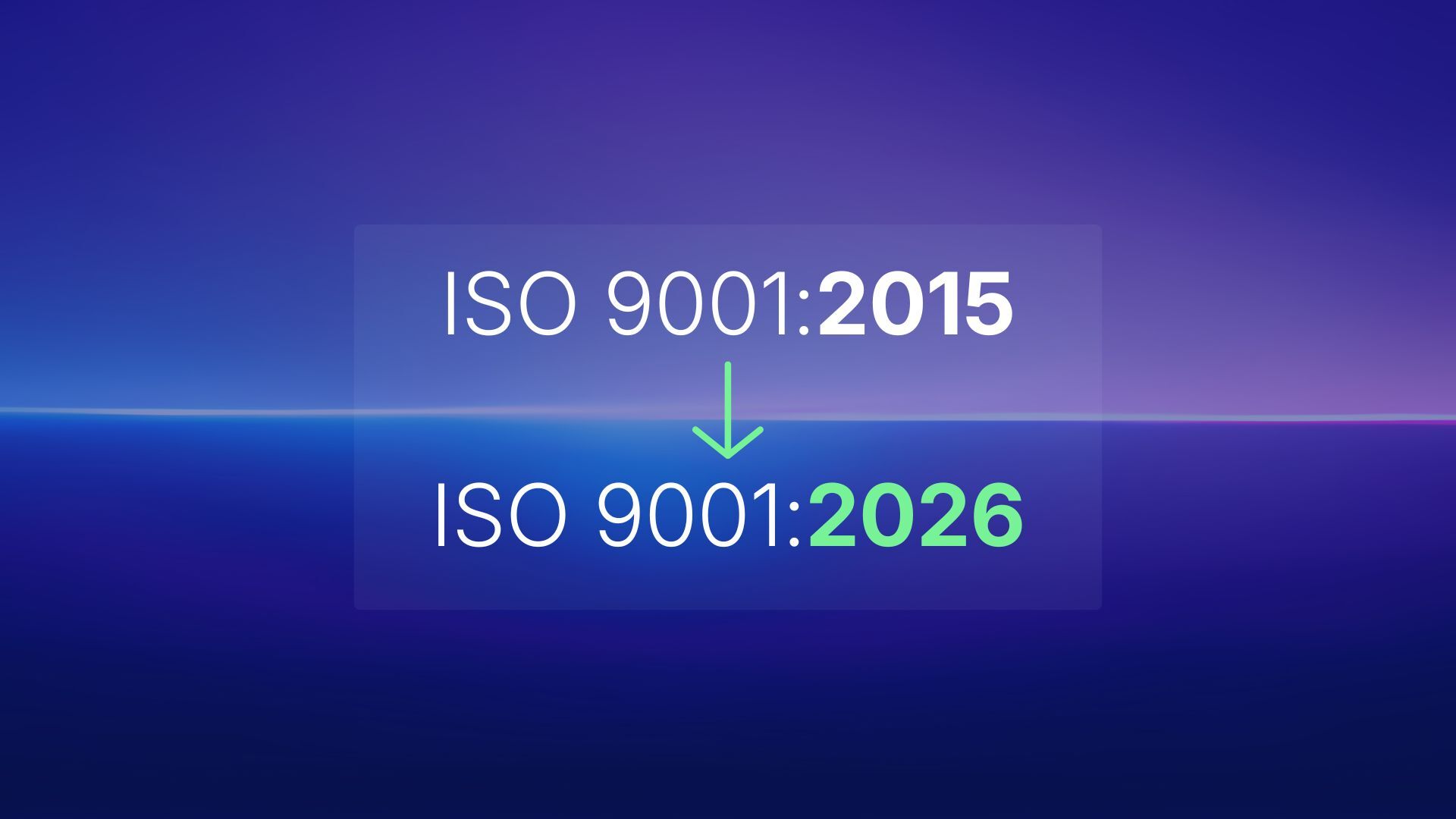 ISO 9001:2026 Is on the Horizon