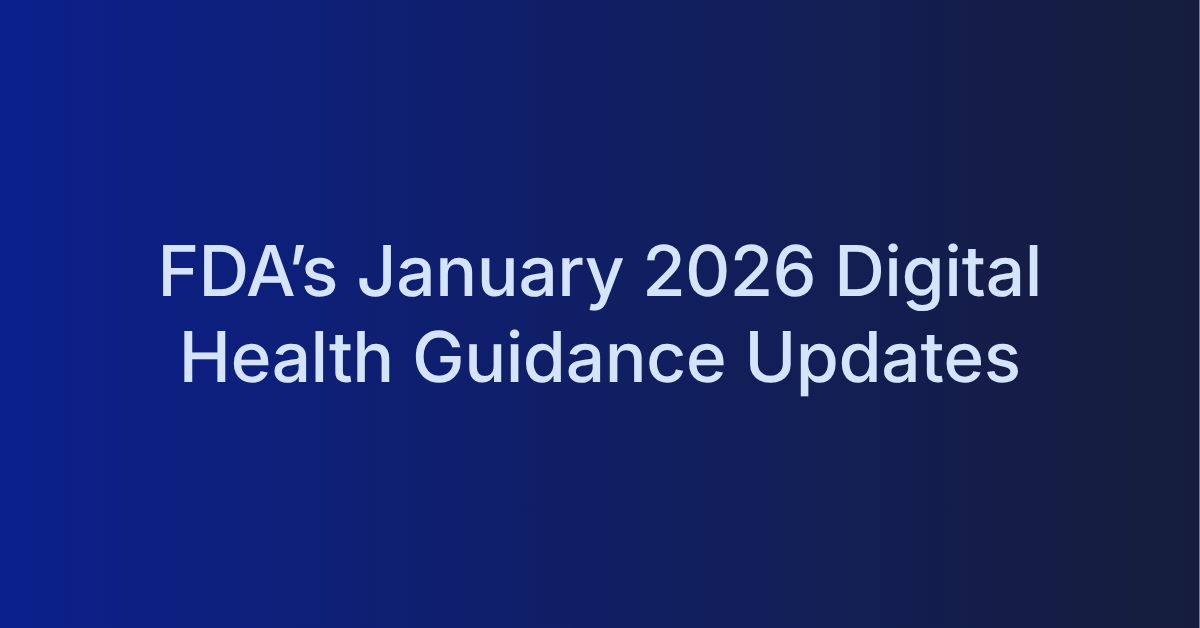 FDA’s January 2026 Digital Health Guidance Updates
