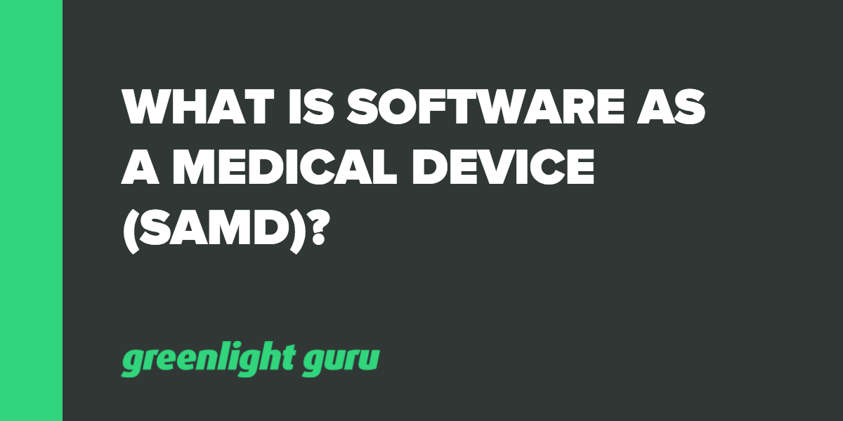 What is Software as a Medical Device (SaMD)?